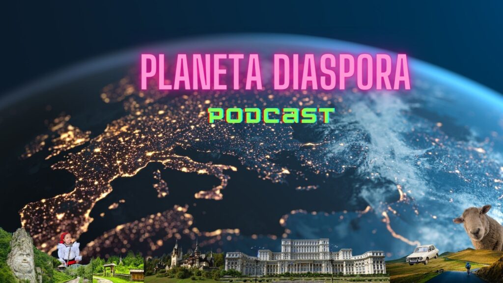 Episodul 2 al podcastului Planeta Diaspora